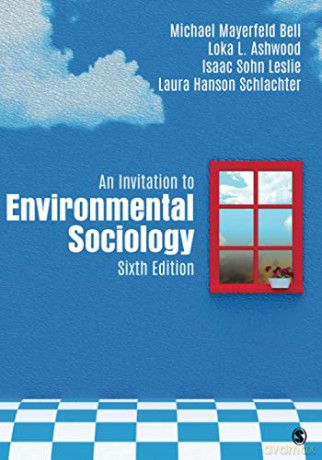 An Invitation to Environmental Sociology - Michael Mayerfeld Bell [KSIĄŻKA]