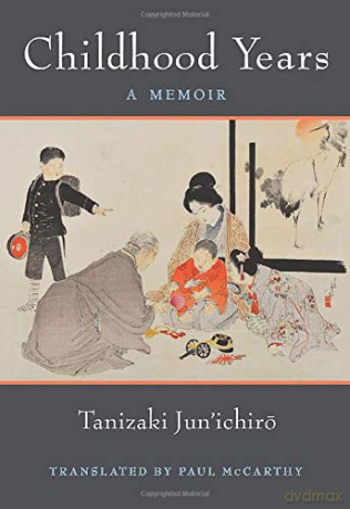 Childhood Years: A Memoir: 83 (Michigan Monograph Series In Japanese Studies) [KSIĄŻKA]