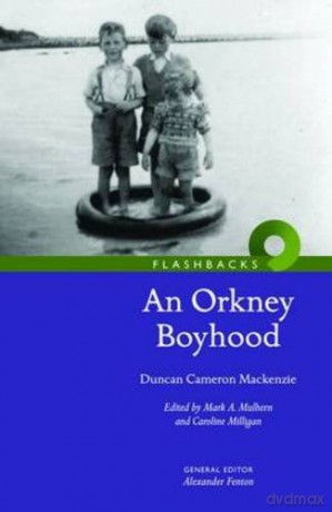 An Orkney Boyhood Flashbacks - Duncan Cameron Mackenzie [KSIĄŻKA]
