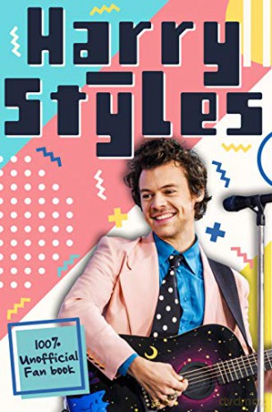 Harry Styles: The Ultimate Fan Book (100% Unofficial) - Emily Hibbs [KSIĄŻKA]