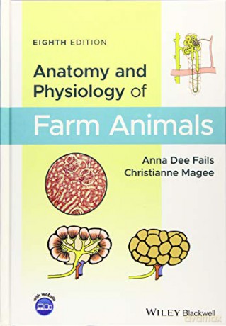 Anatomy and Physiology of Farm Animals - Anna Dee Fails [KSIĄŻKA]