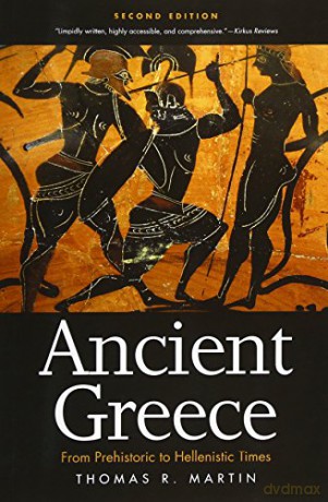 Ancient Greece: From Prehistoric to Hellenistic Times - Thomas R. Martin [KSIĄŻKA]