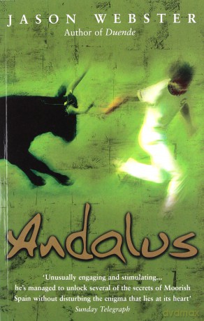 Andalus: Unlocking The Secrets Of Moorish Spain - Jason Webster [KSIĄŻKA]