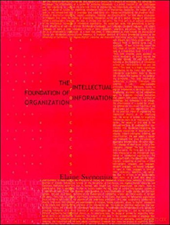 The Intellectual Foundation Of Information Organization (Digital Libraries And Electronic Publishing) - Elaine Svenonius [KSIĄŻKA]