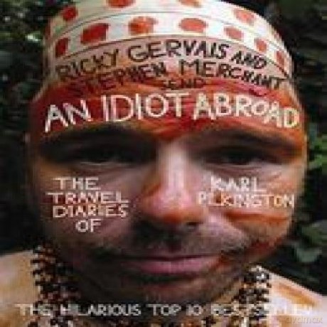 An Idiot Abroad: The Travel Diaries Of Karl Pilkington [KSIĄŻKA]