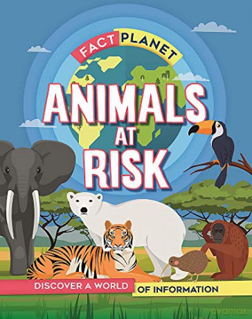 Animals at Risk Fact Planet - Izzi Howell [KSIĄŻKA]