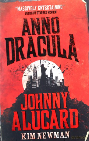 Anno Dracula: Johnny Alucard - Kim Newman [KSIĄŻKA]