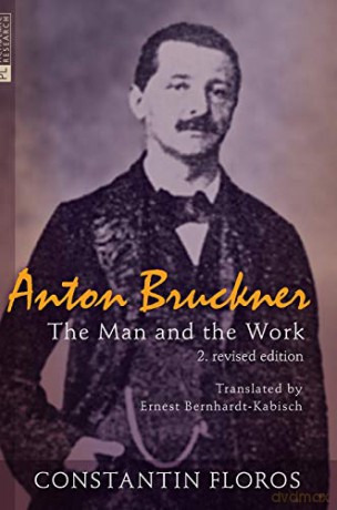 Anton Bruckner; The Man and the Work. 2. revised edition - Constantin Floros [KSIĄŻKA]