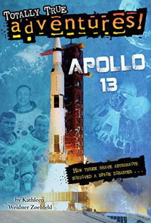 Apollo 13 Stepping Stone Booktm: How Three Brave Astronauts Survived A Space Disaster Totally True Adventures - Kathleen Weidner Zoehfeld [KSIĄŻKA]