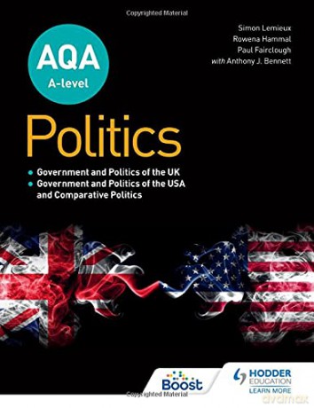 AQA A-level Politics: Government and Politics of the UK, Government and Politics of the USA and Comparative Politics - Simon Lemieux [KSIĄŻKA]