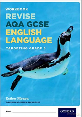 AQA GCSE English Language: Targeting Grade 5: Revision Workbook AQA GCSE English Language and English Literature - Esther Menon [KSIĄŻKA]