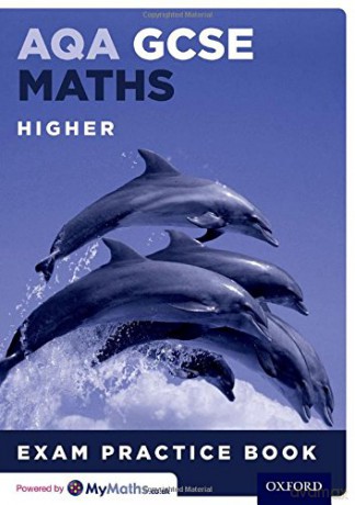 AQA GCSE Maths Higher Exam Practice Book: With all you need to know for your 2021 assessments AQA GCSE Maths 2014 - Geoff Gibb [KSIĄŻKA]