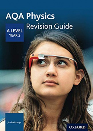 AQA Physics Revision Guide: A Level Year 2: With all you need to know for your 2021 assessments AQA A Level Sciences 2014 - Jim Breithaupt [KSIĄŻKA]