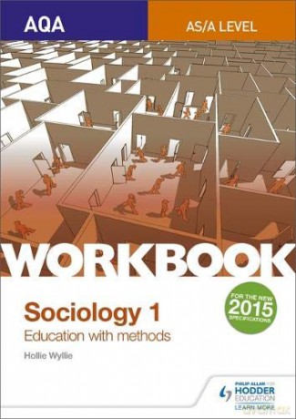 AQA Sociology for A Level Workbook 1: Education with Methods: Education with Methodsworkbook 1 - Hollie Wyllie [KSIĄŻKA]
