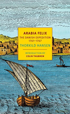 Arabia Felix Nyrb Classics: The Danish Expedition of 1761-1767 - Thorkild Hansen [KSIĄŻKA]