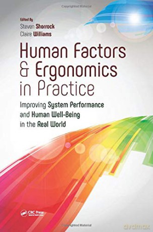Human Factors And Ergonomics In Practice: Improving System Performance And Human Well-Being In The Real World - Steven Shorrock [KSIĄŻKA]