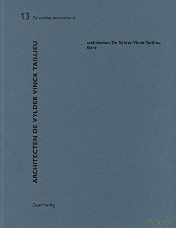 Architecten De Vylder Vinck Taillieu: De aedibus international - Heinz Wirz [KSIĄŻKA]