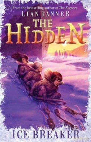 Ice Breaker: The Hidden Series 1 - Lian Tanner [KSIĄŻKA]