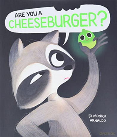 Are You a Cheeseburger - Monica Arnaldo [KSIĄŻKA]