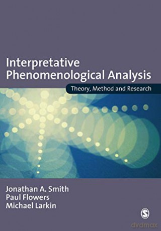 Interpretative Phenomenological Analysis: Theory, Method And Research - Jonathan Smith [KSIĄŻKA]