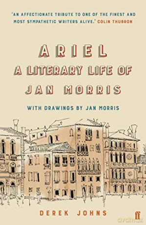 Ariel: A Literary Life of Jan Morris - Derek Johns [KSIĄŻKA]