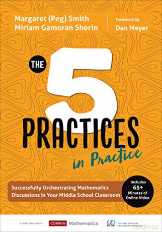 The Five Practices In Practice Middle School: Successfully Orchestrating Mathematics Discussions In Your Middle School Classroom (Corwin Mathematics Series) [KSIĄŻKA]