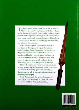 Arms and Armour of the Renaissance Joust Arms and Armour Series - Tobias Capwell [KSIĄŻKA]