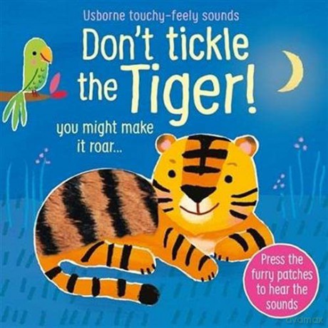 Don't Tickle The Tiger! (Touchy-Feely Sound Books): 1 - Sam Taplin [KSIĄŻKA]
