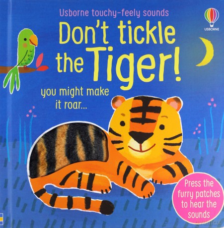 Don't Tickle The Tiger! (Touchy-Feely Sound Books): 1 - Sam Taplin [KSIĄŻKA]