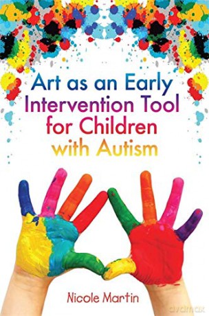 Art as an Early Intervention Tool for Children with Autism - Nicole Martin [KSIĄŻKA]