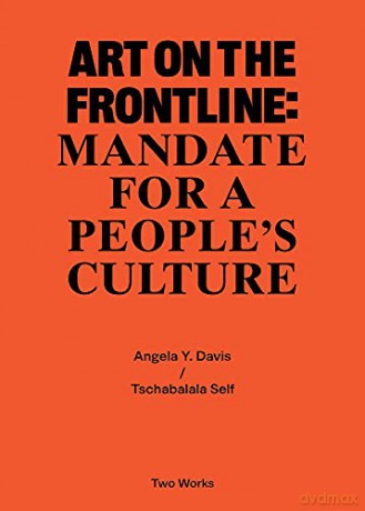 Art on the Frontline: Mandate for a People's Culture: Two Works Series Vol. 2 - Tschabalala Self [KSIĄŻKA]