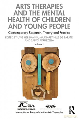 Arts Therapies and the Mental Health of Children and Young People: Contemporary Research, Theory and Practice, Volume 1 International Research in the Arts Therapies - Uwe Herrmann [KSIĄŻKA]