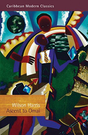 Ascent to Omai Caribbean Modern Classics - Wilson Harris [KSIĄŻKA]