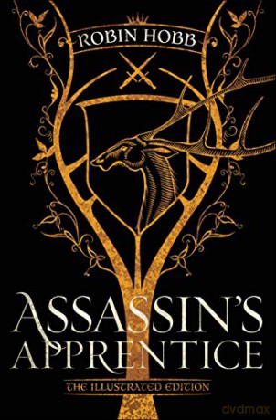 Assassin's Apprentice the Illustrated Edition: The Farseer Trilogy Book 1 - Robin Hobb [KSIĄŻKA]