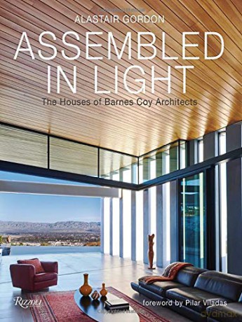 Assembled in Light: The Houses of Barnes Coy Architects - Alastair Gordon [KSIĄŻKA]