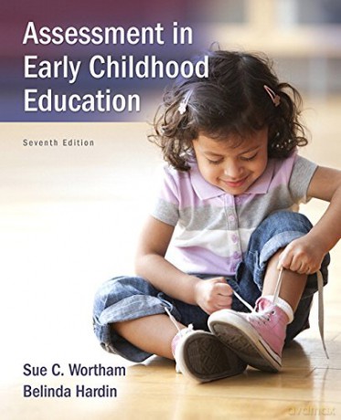 Assessment in Early Childhood Education - Sue C. Wortham [KSIĄŻKA]