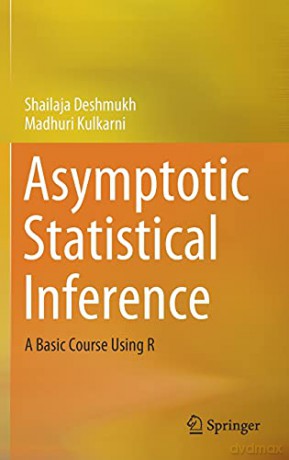 Asymptotic Statistical Inference: A Basic Course Using R - Madhuri Kulkarni [KSIĄŻKA]