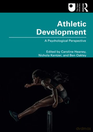 Athletic Development: A Psychological Perspective - Caroline Heaney [KSIĄŻKA]