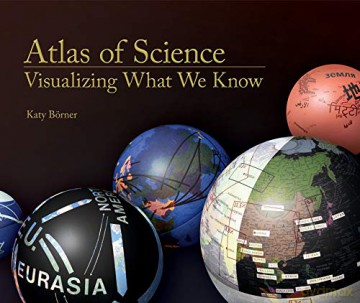 Atlas of Science: Visualizing What We Know The MIT Press - Katy Borner [KSIĄŻKA]