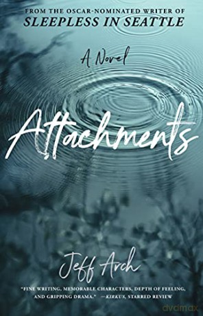 Attachments: A Novel - Jeff Arch [KSIĄŻKA]