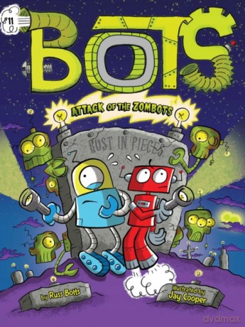 Attack of the Zombots!, 11 - Russ Bolts [KSIĄŻKA]