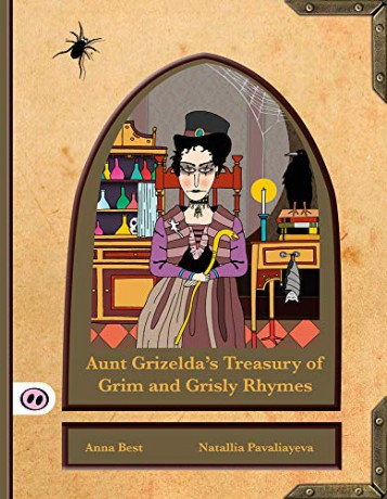 Aunt Grizelda's Treasury of Grim and Grisly Rhyme Fiction - Anna Best [KSIĄŻKA]
