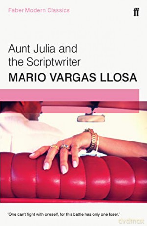 Aunt Julia and the Scriptwriter: Faber Modern Classics - Mario Vargas Llosa [KSIĄŻKA]