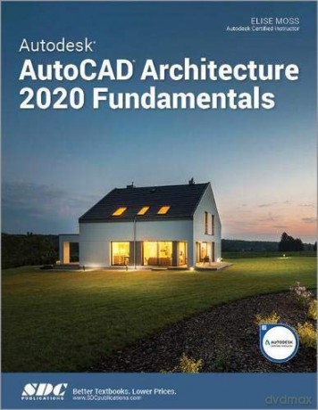 Autodesk AutoCAD Architecture 2020 Fundamentals - Elise Moss [KSIĄŻKA]