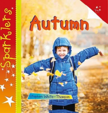 Autumn: Sparklers Sparklers - Seasons - Steve White-Thomson [KSIĄŻKA]