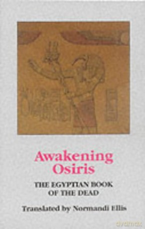 Awakening Osiris: The Egyptian Book of the Dead - Normandi Ellis [KSIĄŻKA]