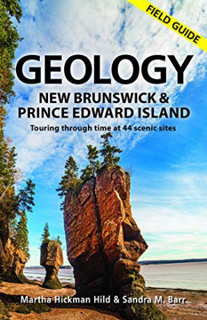 Geology Of New Brunswick And Prince Edward Island: Field Guide - Sandra Barr [KSIĄŻKA]