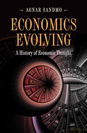 Economics Evolving: A History Of Economic Thought - Agnar Sandmo [KSIĄŻKA]