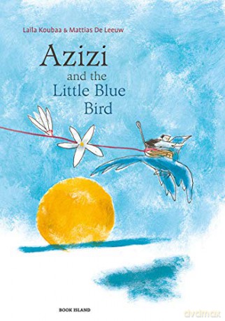 Azizi and the Little Blue Bird - Laila Koubaa [KSIĄŻKA]