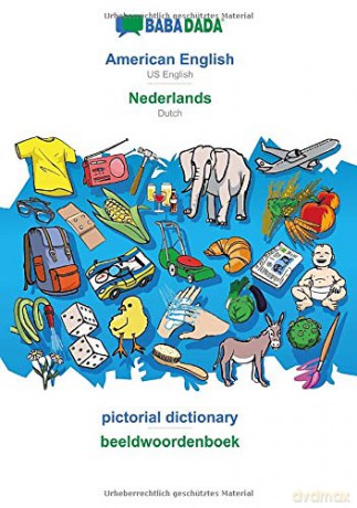BABADADA, American English - Nederlands, pictorial dictionary - beeldwoordenboek: US English - Dutch, visual dictionary - Babadada GmbH [KSIĄŻKA]